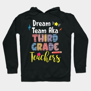 Dream Team Aka Third Grade Teachers Gift For Boy Girl Kids Hoodie